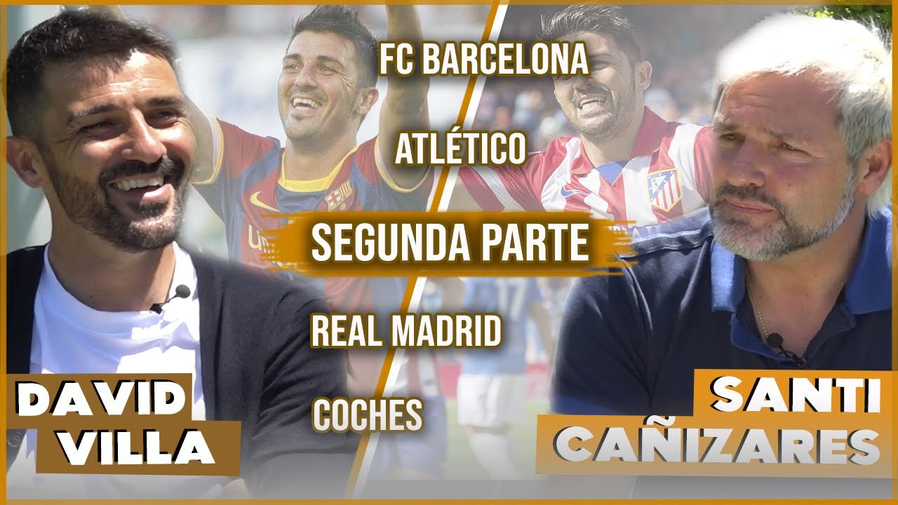 DAVID VILLA. 2ª parte #CharlaconCañete | #Cañizares