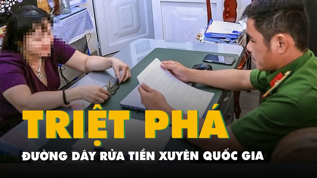 Công an Đồng Nai triệt phá đường dây rửa tiền xuyên quốc gia hơn 2.000 tỉ do cô gái cầm đầu