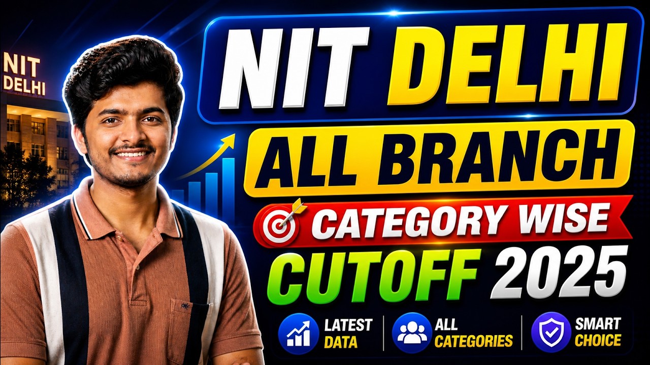 NIT Delhi Cutoff 2025 🔥 All Branch Category Wise JoSAA Opening & Closing Rank