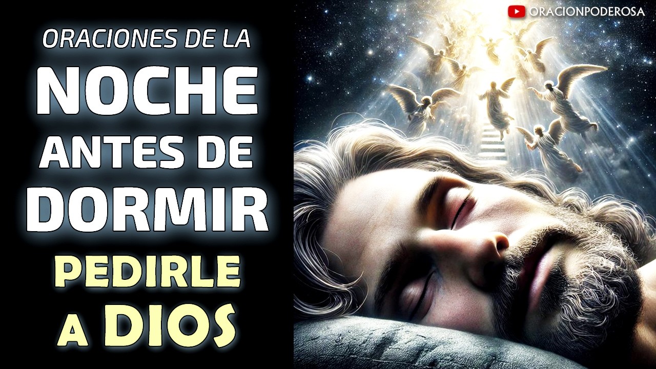 Oraciones de la Noche, Oraciones para Antes de dormir y Pedirle a Dios 🌙✨