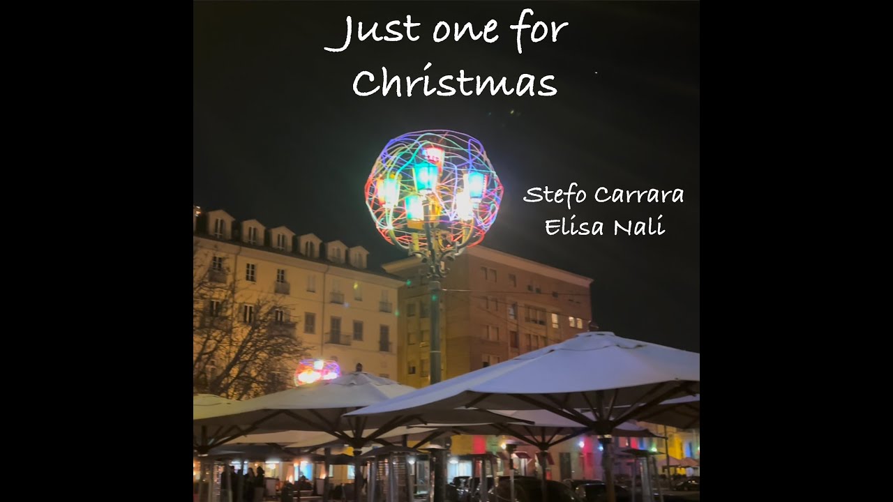Just one for Christmas - Stefo Carrara (feat. Elisa Nali)