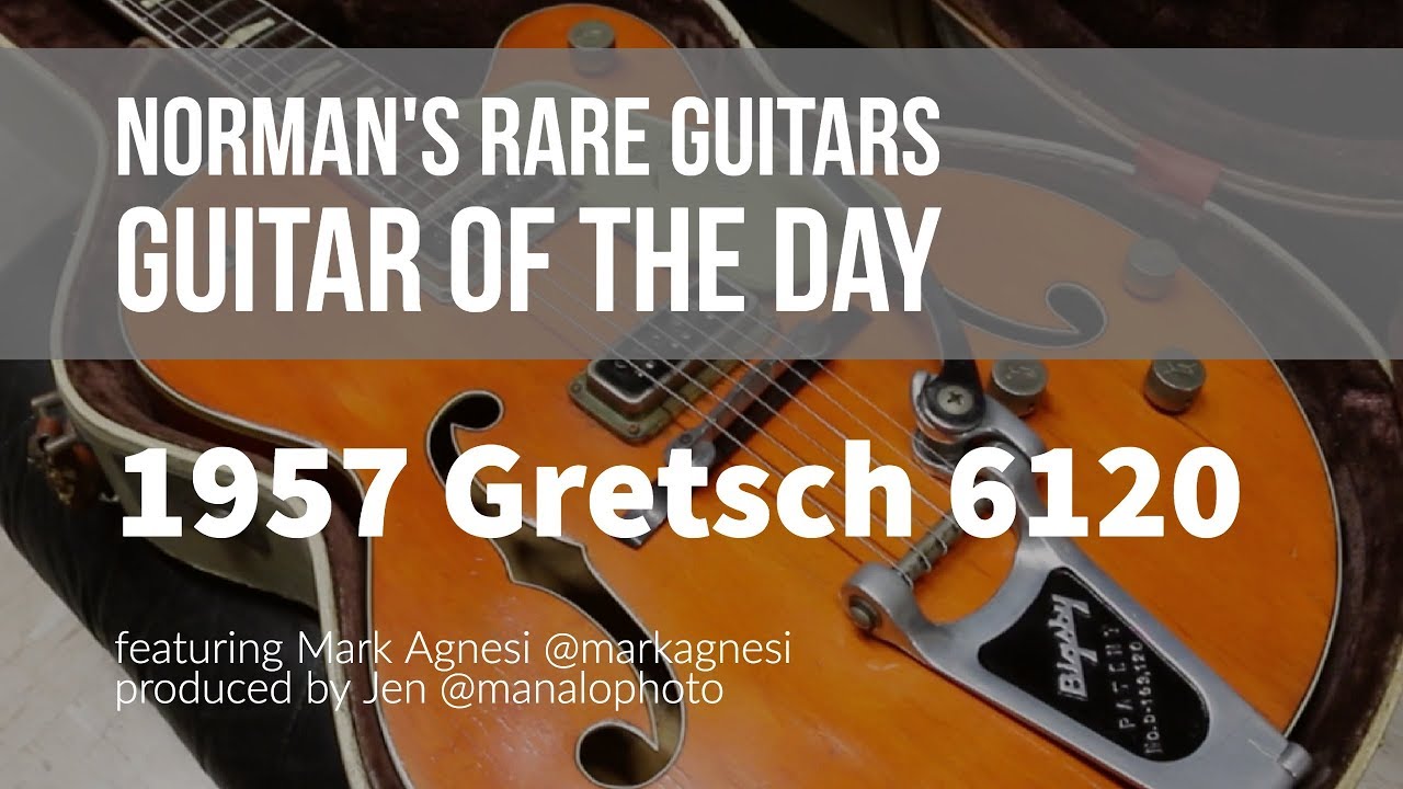Guitar of the Day: 1957 Gretsch 6120 | Norman's Rare Guitars