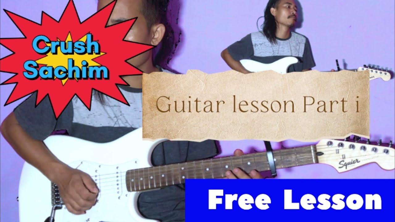 Crush sachim || Guitar Lesson || Part i