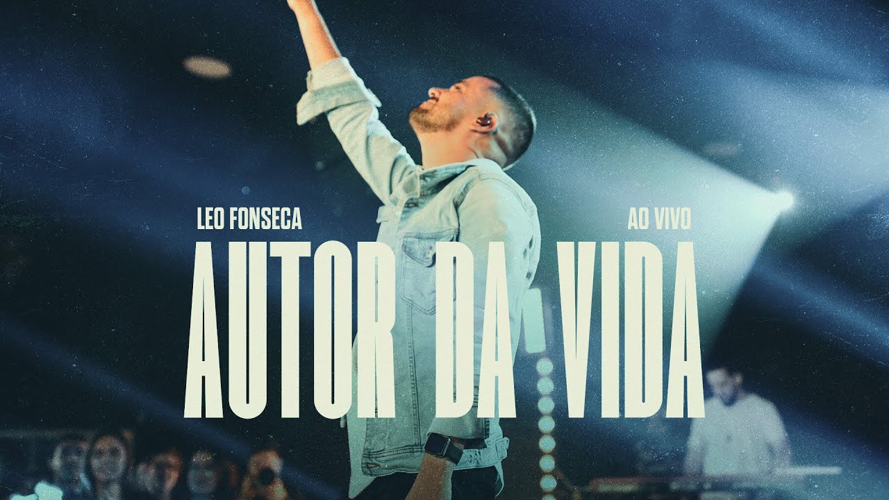 Autor da Vida | (Ao Vivo) - Leo Fonseca