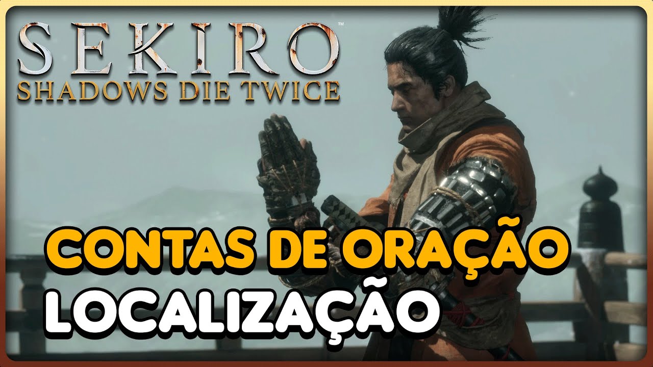 SEKIRO: TODAS AS CONTAS DE ORAÇÃO - LOCALIZAÇÃO