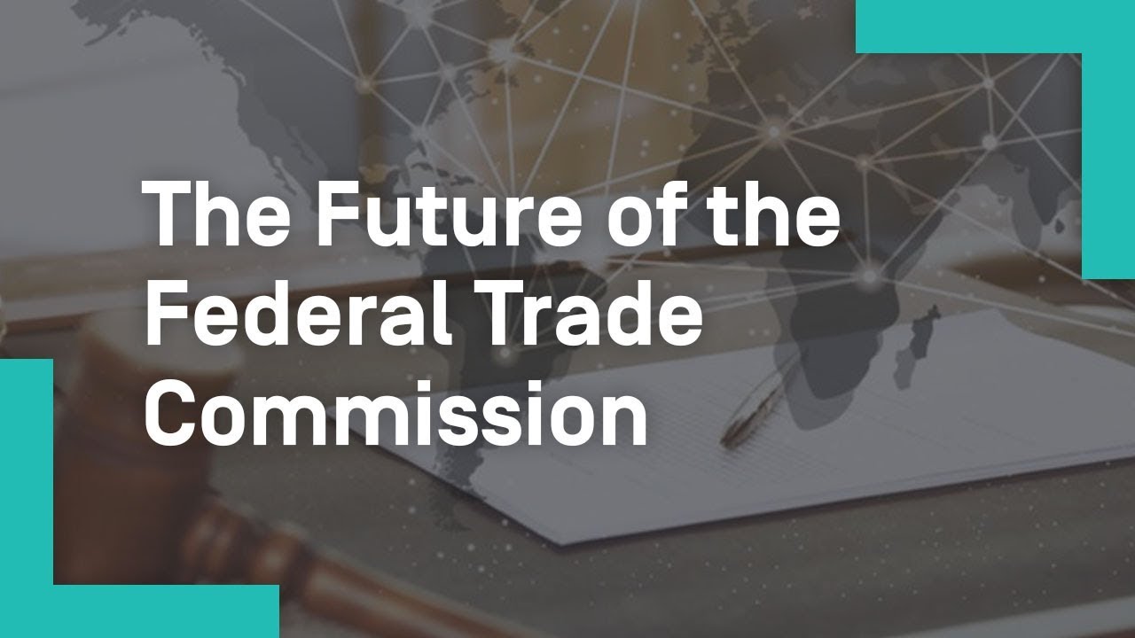 The Future of the Federal Trade Commission
