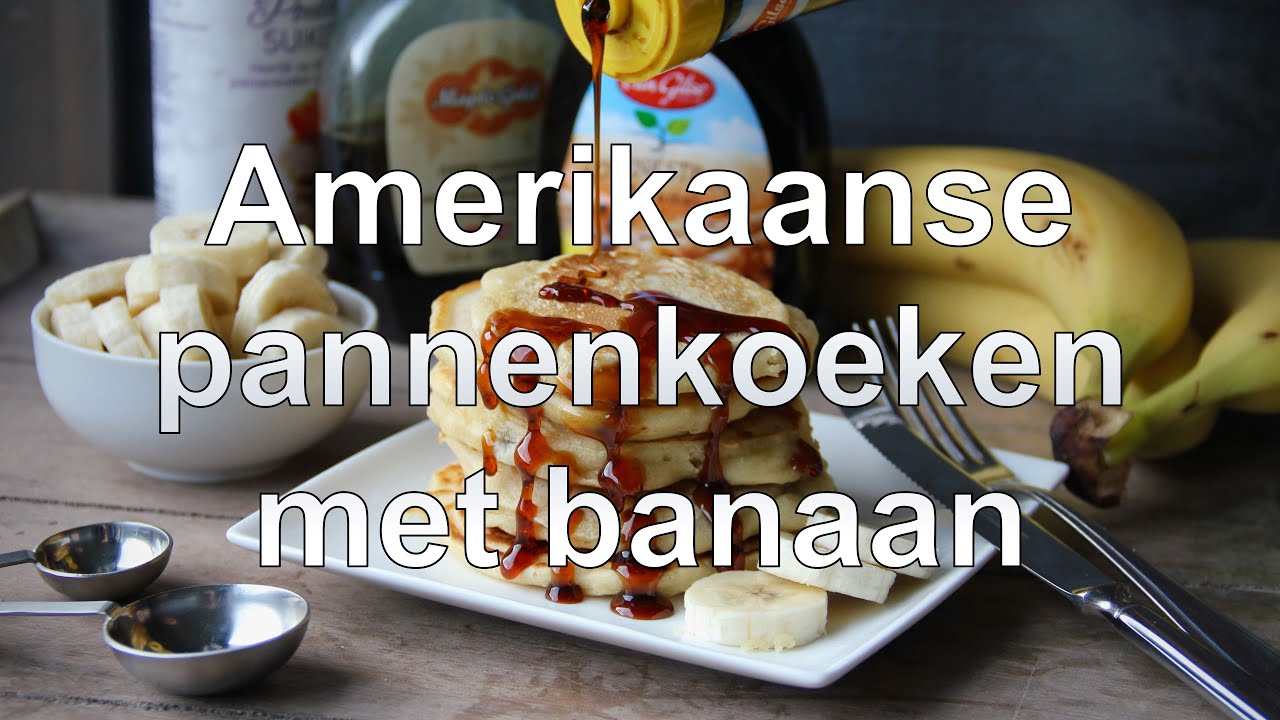 Amerikaanse pannenkoeken met banaan recept