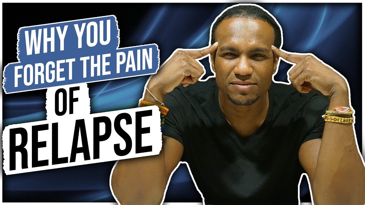 Why You Forget The Pain of Relapse | How To Stop Porn Addiction