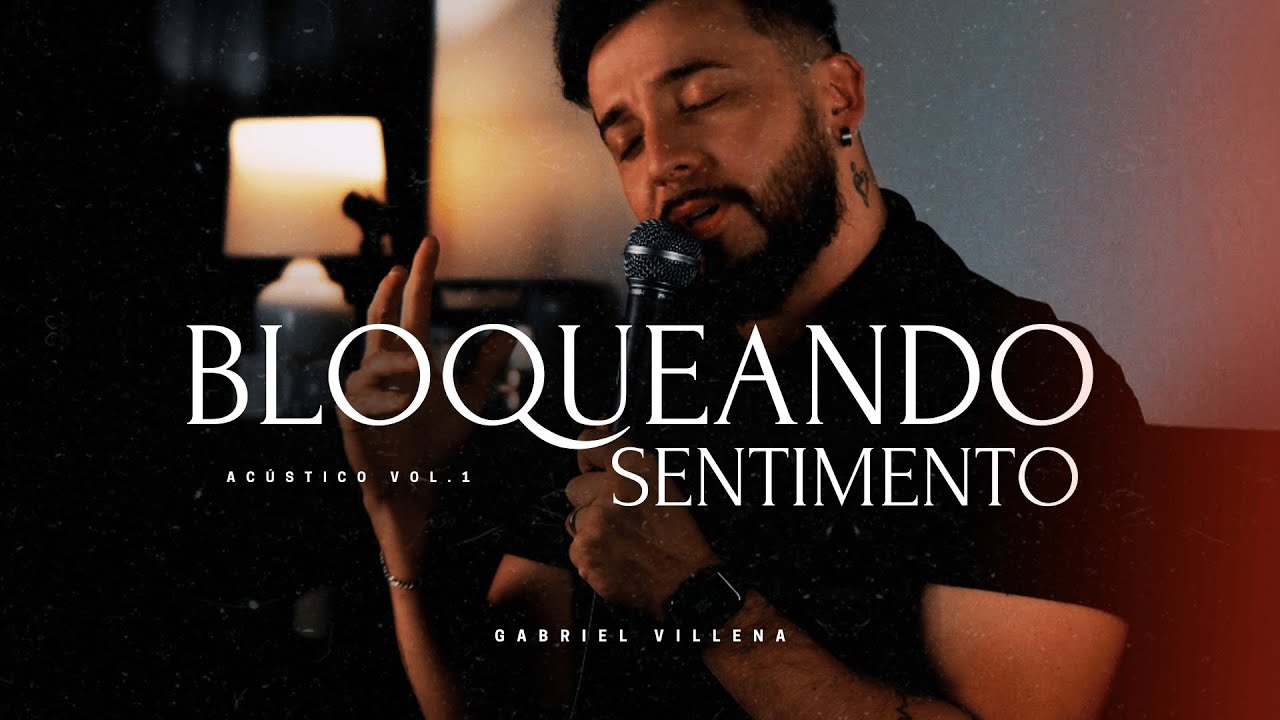 Gabriel Villena - BLOQUEANDO SENTIMENTO | #Ac&uacute;stico