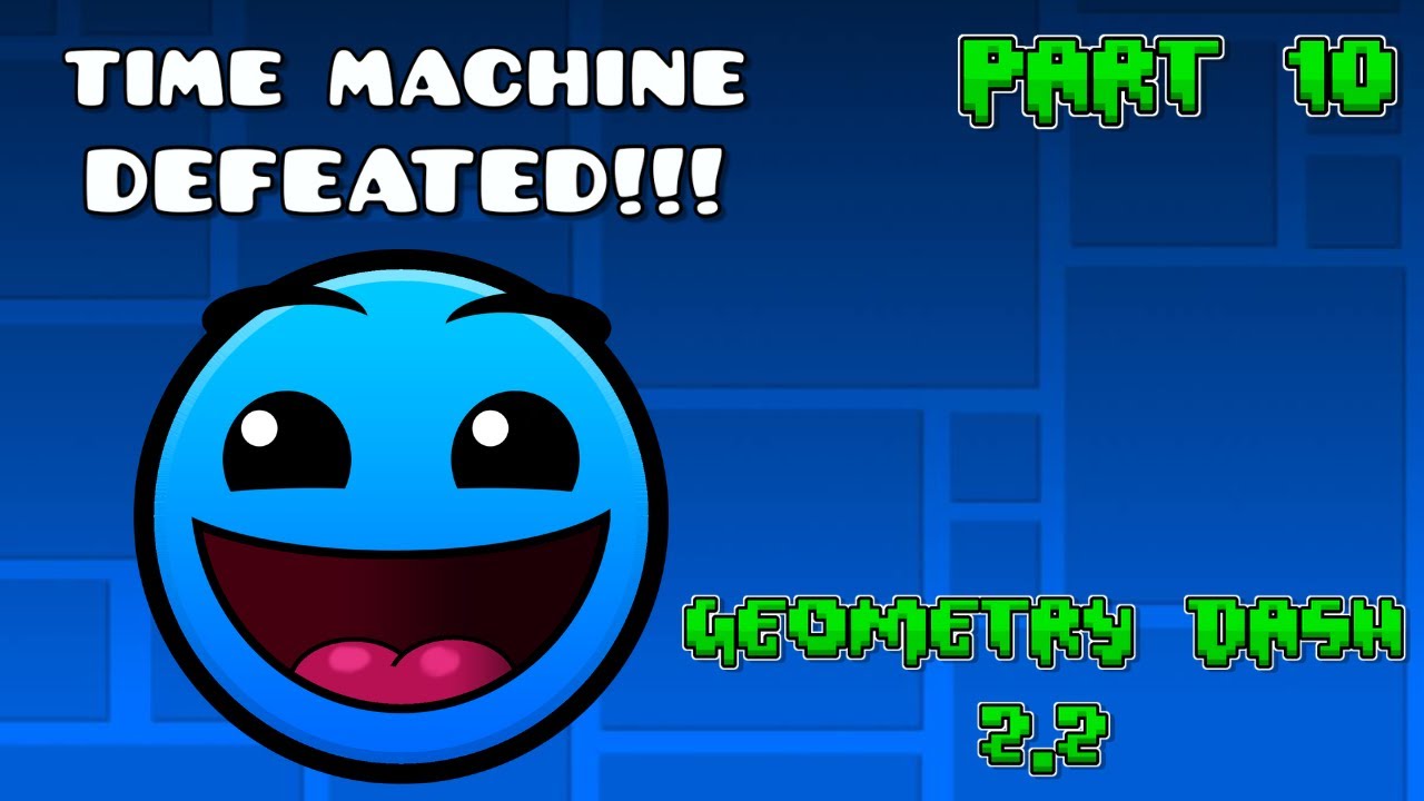 I Finally Conquered It!!! Time Machine Beaten!!! | GEOMETRY DASH | Part - 10