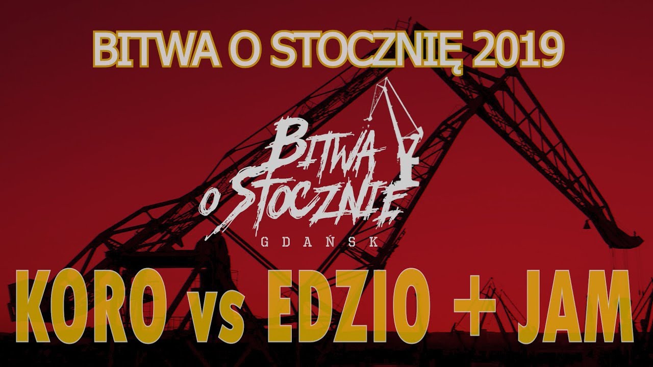 Koro 🆚 Edzio + Jam Bitwa o Stocznię 2019