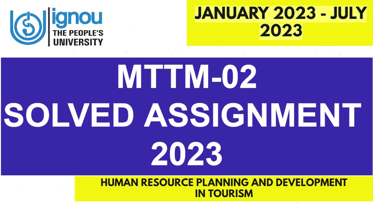 MTTM-02 SOLVED IGNOU ASSIGNMENT 2023 SESSION II Full Solved