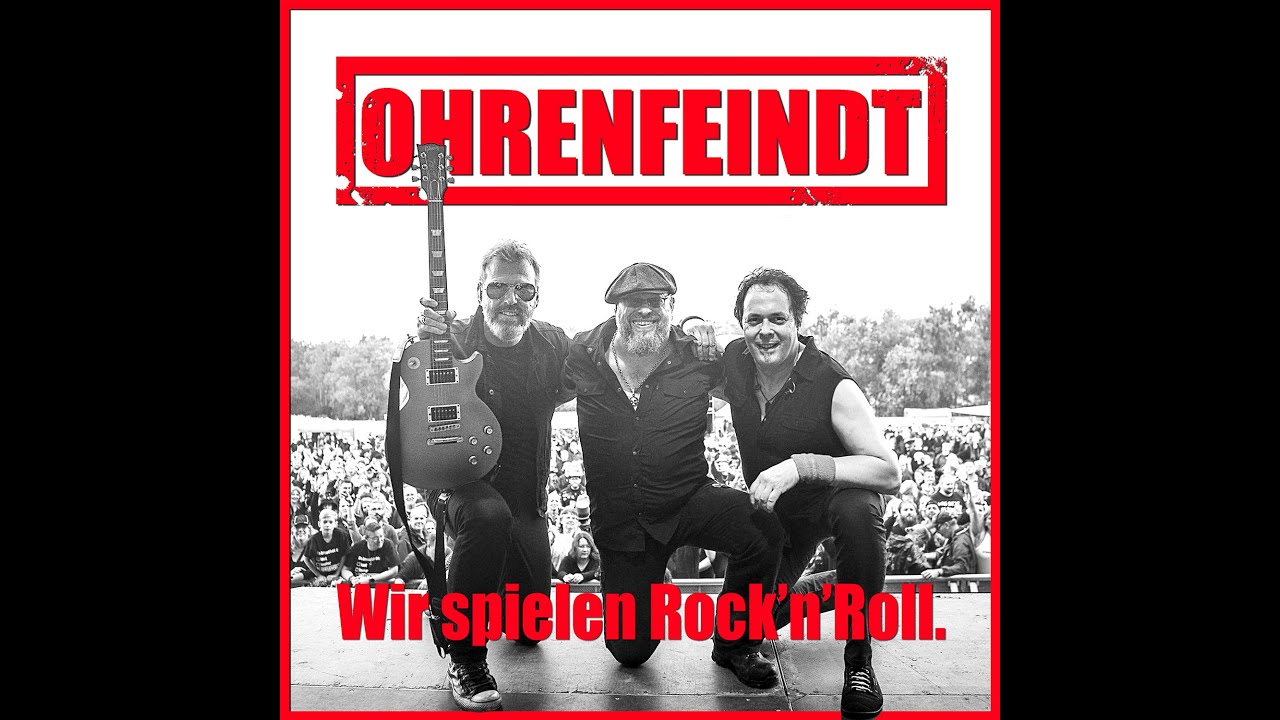 OHRENFEINDT - Wir spielen Rock'n'Roll