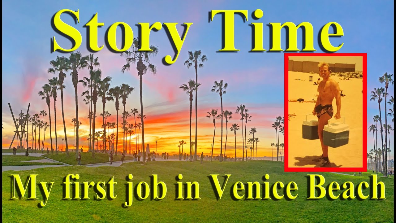 Story Time my first job on Venice Beach California