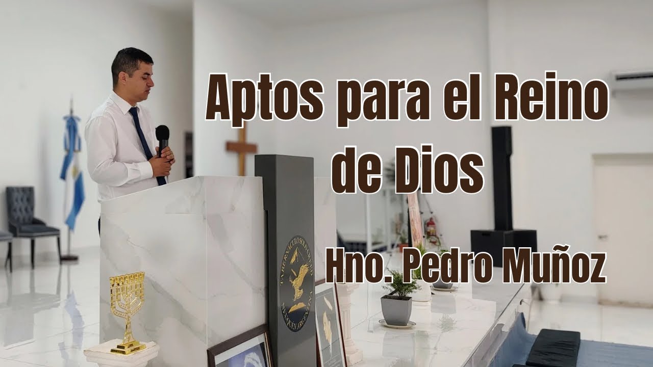 2026 0125 “Aptos Para el Reino de Dios” CoPr. Pedro Muñoz