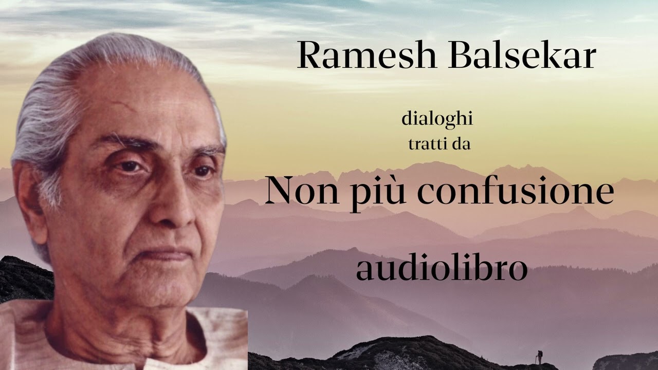 Ramesh Balsekar - Non più confusione - Audiolibro