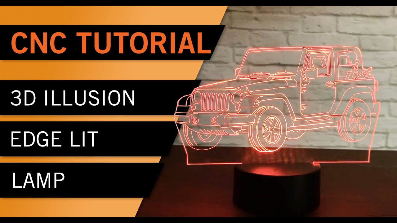 How to CNC a 3D Illusion Edge Lit Lamp