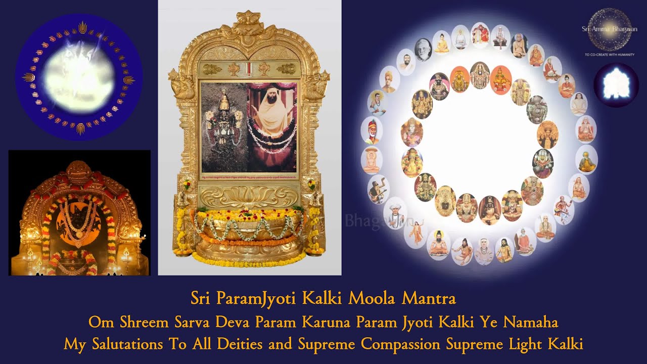 Sri ParamJyoti Kalki Moola Mantra -108-Om Shreem Sarva Deva Param Karuna Param Jyoti Kalki Ye Namaha
