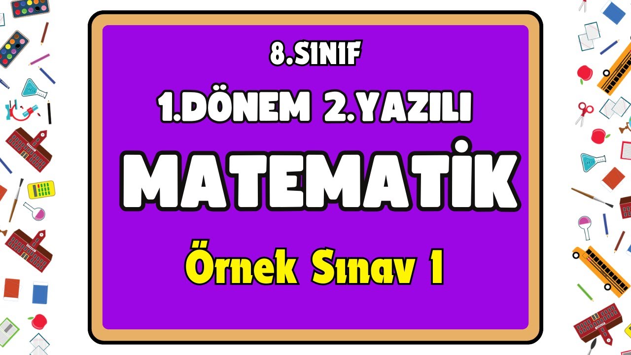 8.Sınıf Matematik 1. Dönem 2. Yazılı Soruları ve Çözümleri / MEB Senaryo