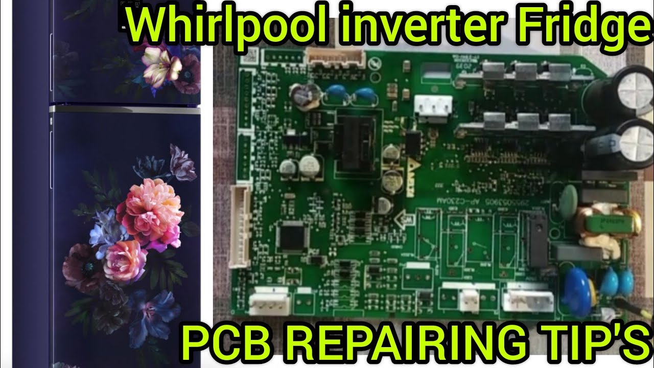 WHIRLPOOL DOUBLE DOOR INVERTER FRIDGE PCB REPAIRING. #latest #youtube #malayalam #technicalvideo