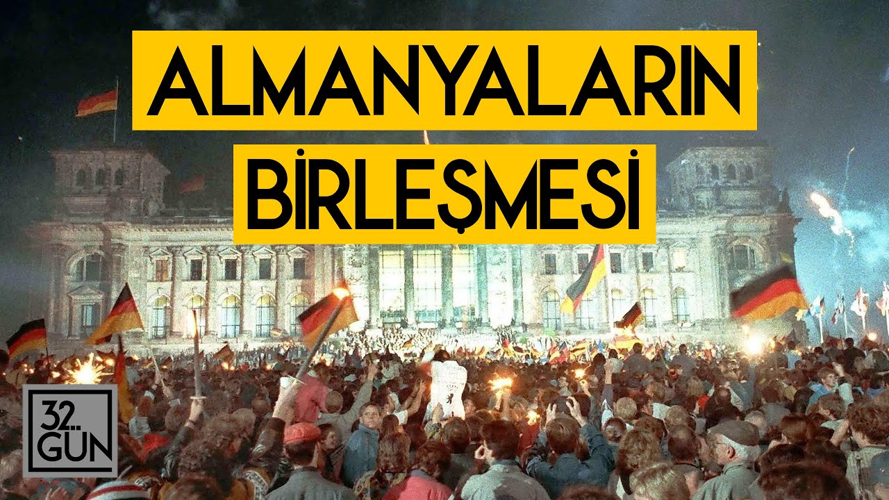Almanyaların Birleşmesi | 3 Ekim 1990 | 32. Gün Arşivi