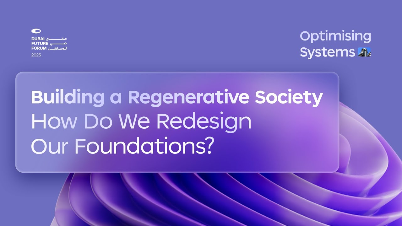 Building a Regenerative Society: How Do We Redesign Our Foundations?