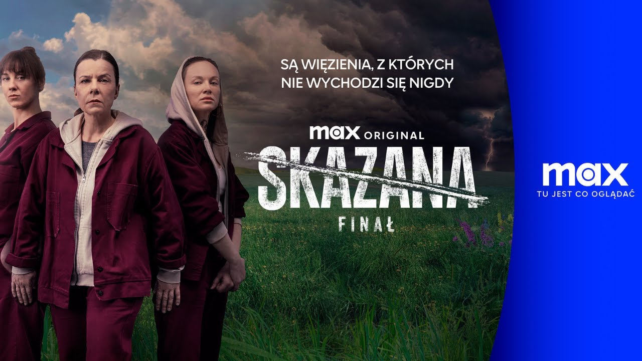 OSTATNI SEZON SKAZANEJ JUŻ W MAX | Skazana Finał