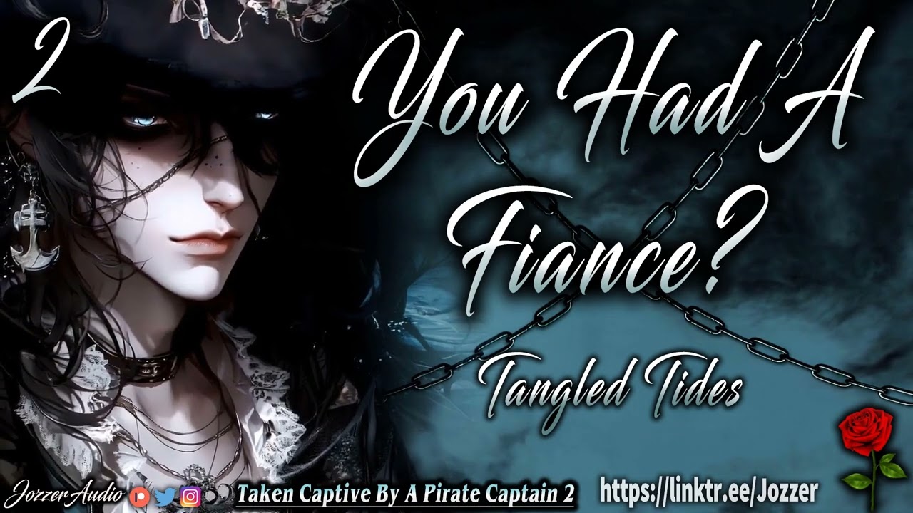 Taken Captive By A Pirate Captain [Part 2] [ASMR] [Roleplay] [Audio Story] [M4F]