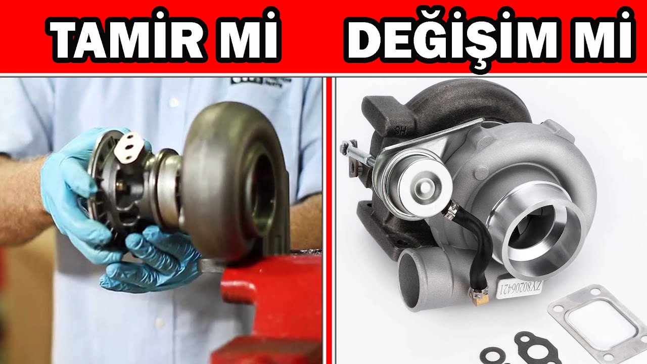 Turbo Tamir mi Yenisi mi ? Turbo Değişimi Nasıl Yapılır ?