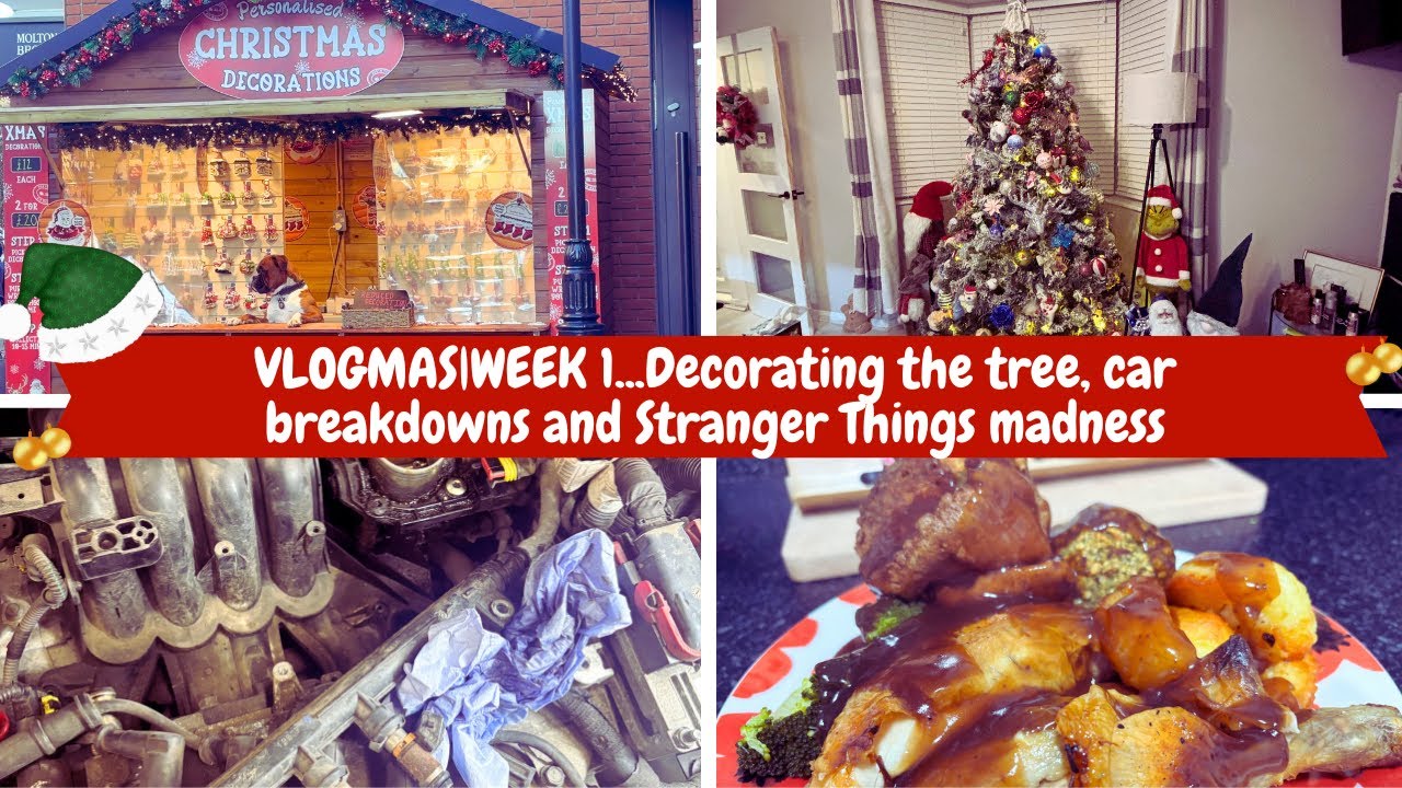 VLOGMAS|WEEK 1...Decorating the tree, car breakdowns and Stranger Things madness