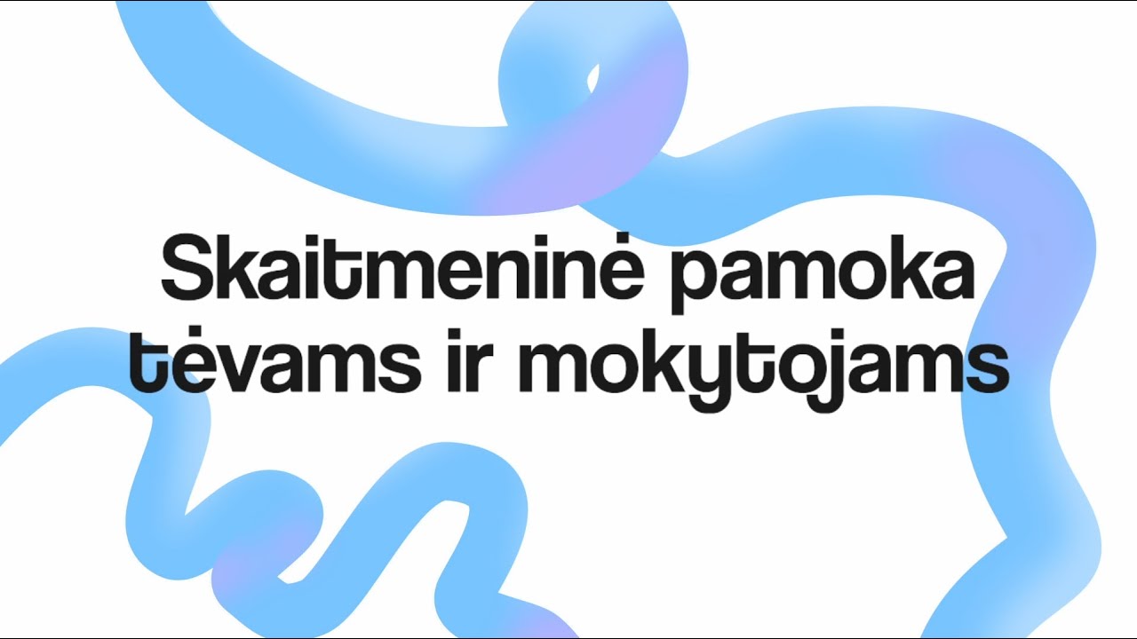 Skaitmeninė pamoka tėvams ir mokytojams