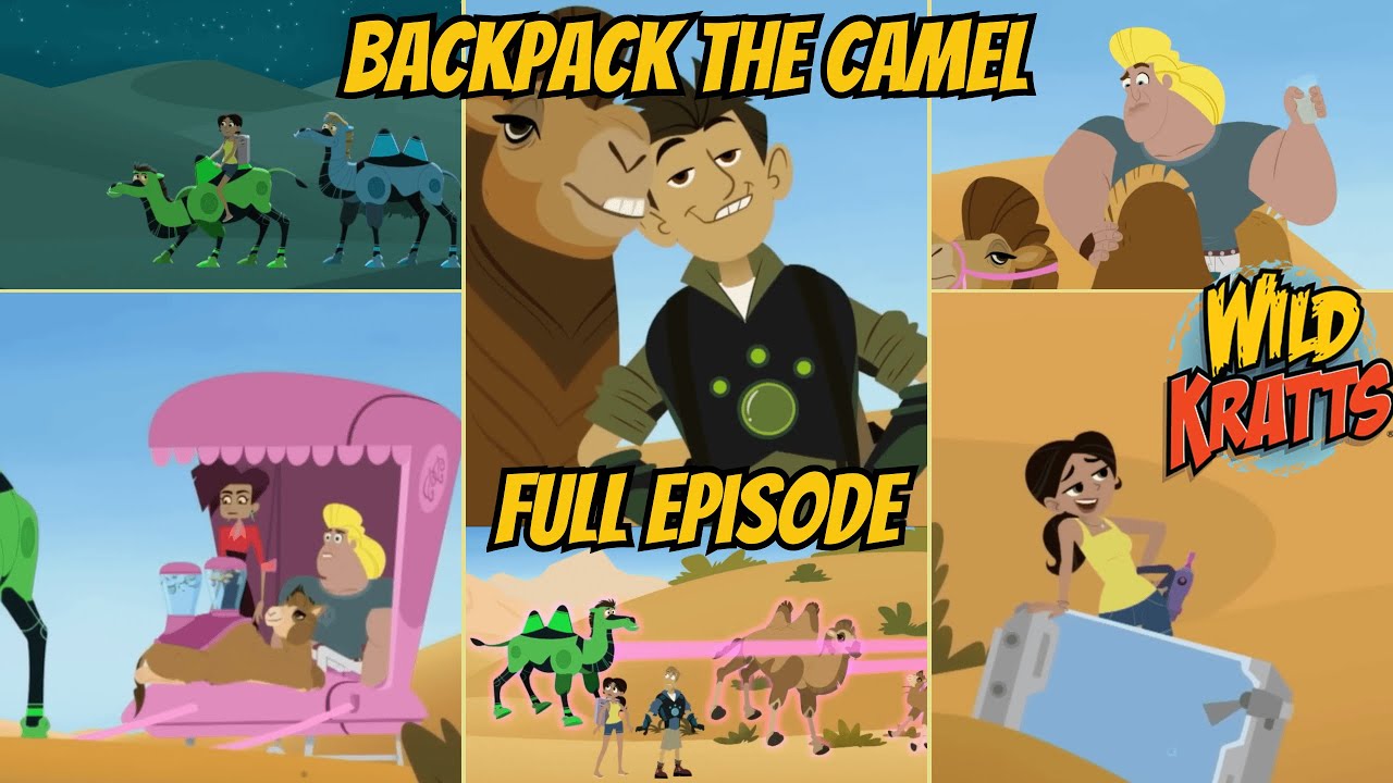 Wild Kratts S07E08 - Backpack The Camel (Full Episode)