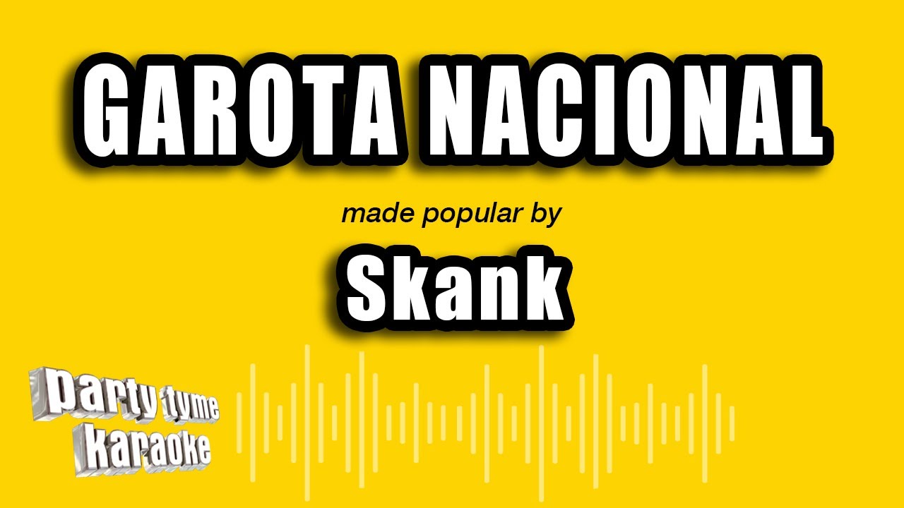 Skank - Garota Nacional (Vers&atilde;o Karaok&ecirc;)
