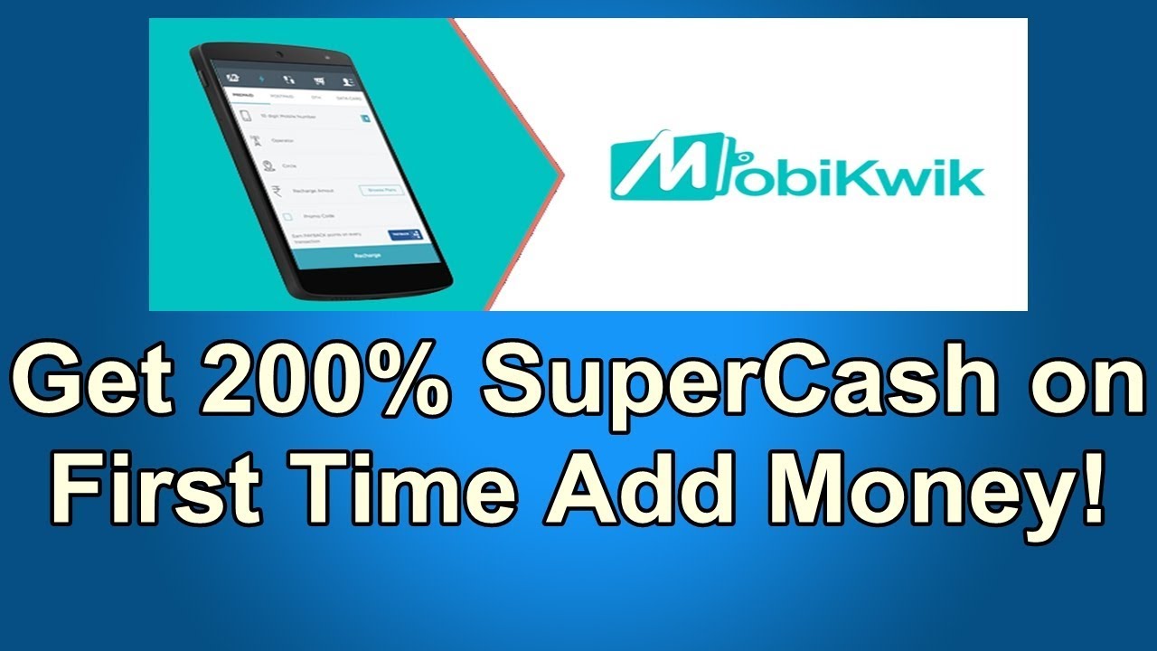 Mobikwik SuperCash offer on First Time Add Money
