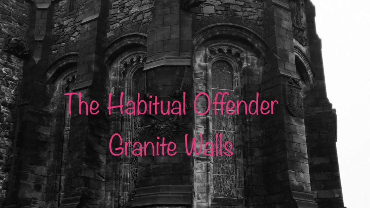 The Habitual Offender-Granite Walls