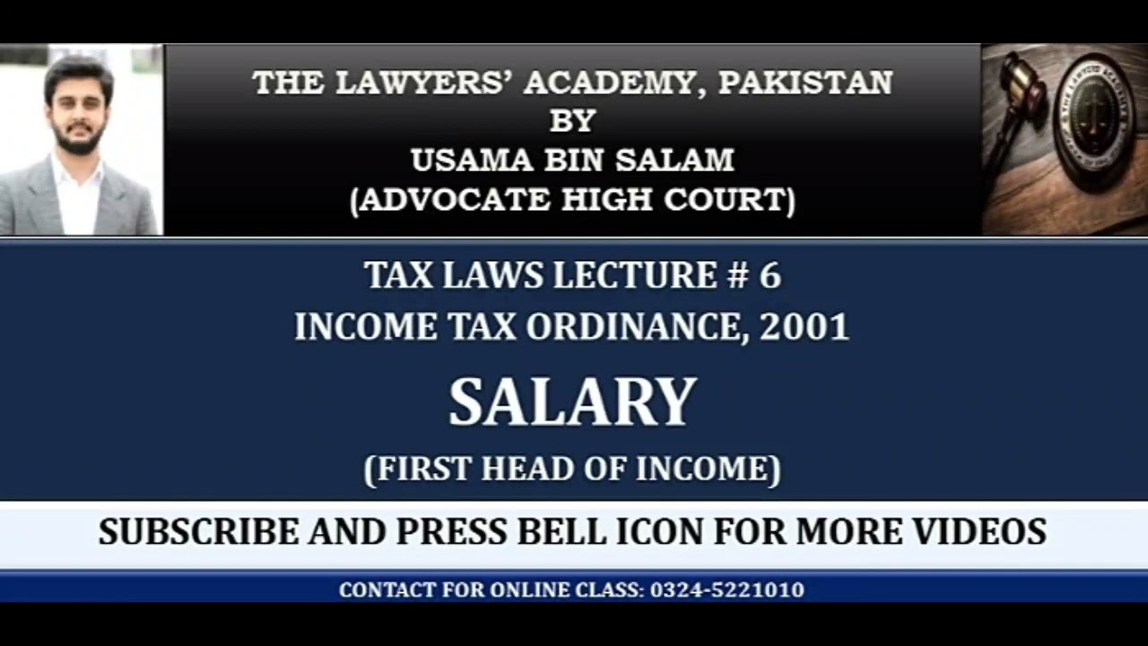 SALARY (First Head of Income) UNDER INCOME TAX ORDINANCE, 2001 ----TAX LAWS LECTURE NO. 6