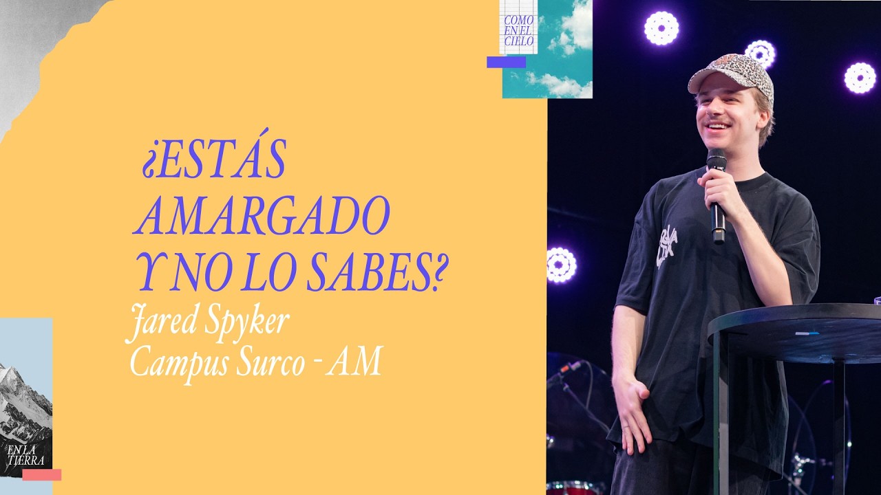 01.03.26 | Jared Spyker | Are you bitter and don't know it? | Campus Surco AM