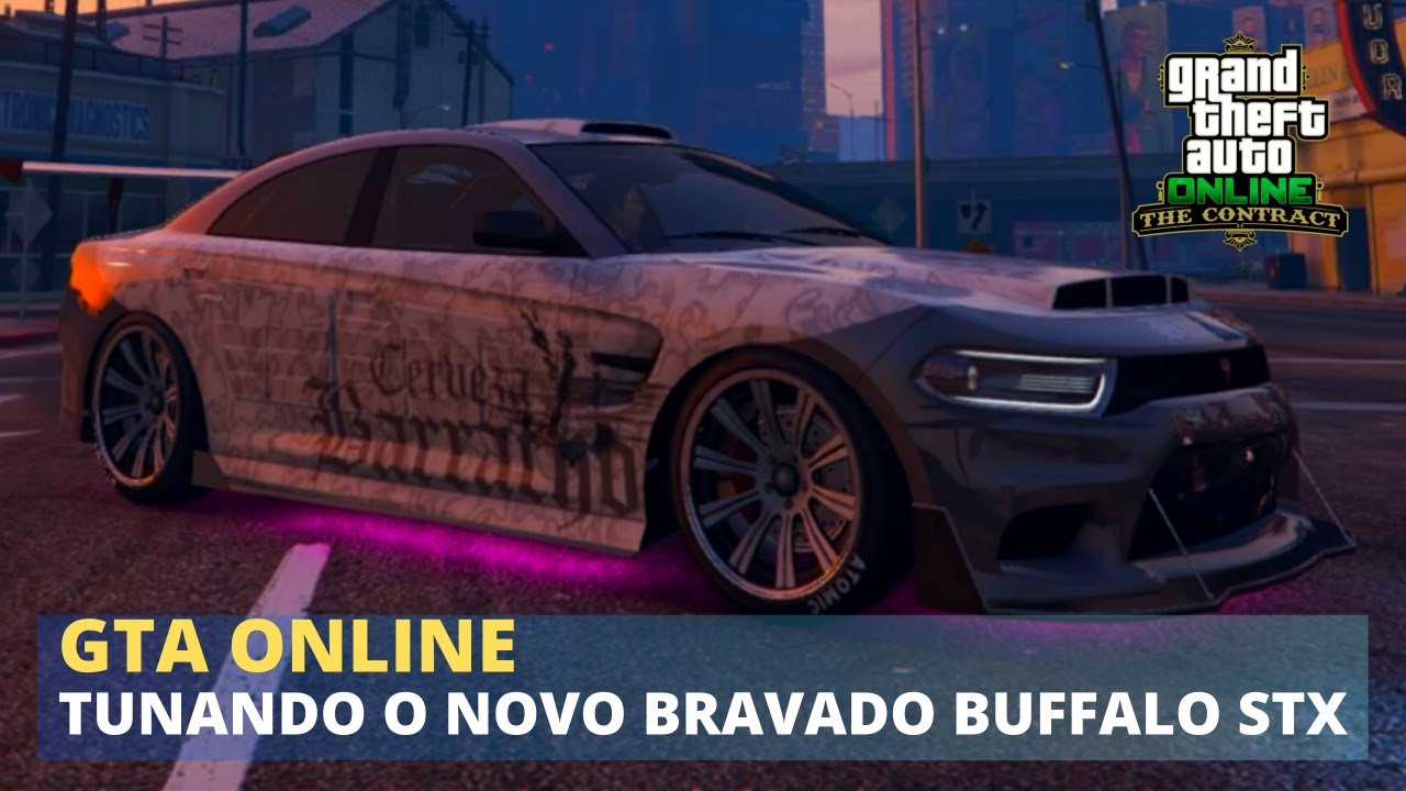 TUNANDO O BRAVADO BUFFALO STX - NOVO CARRO BLINDADO & ARMADO - GTA ONLINE (THE CONTRACT)