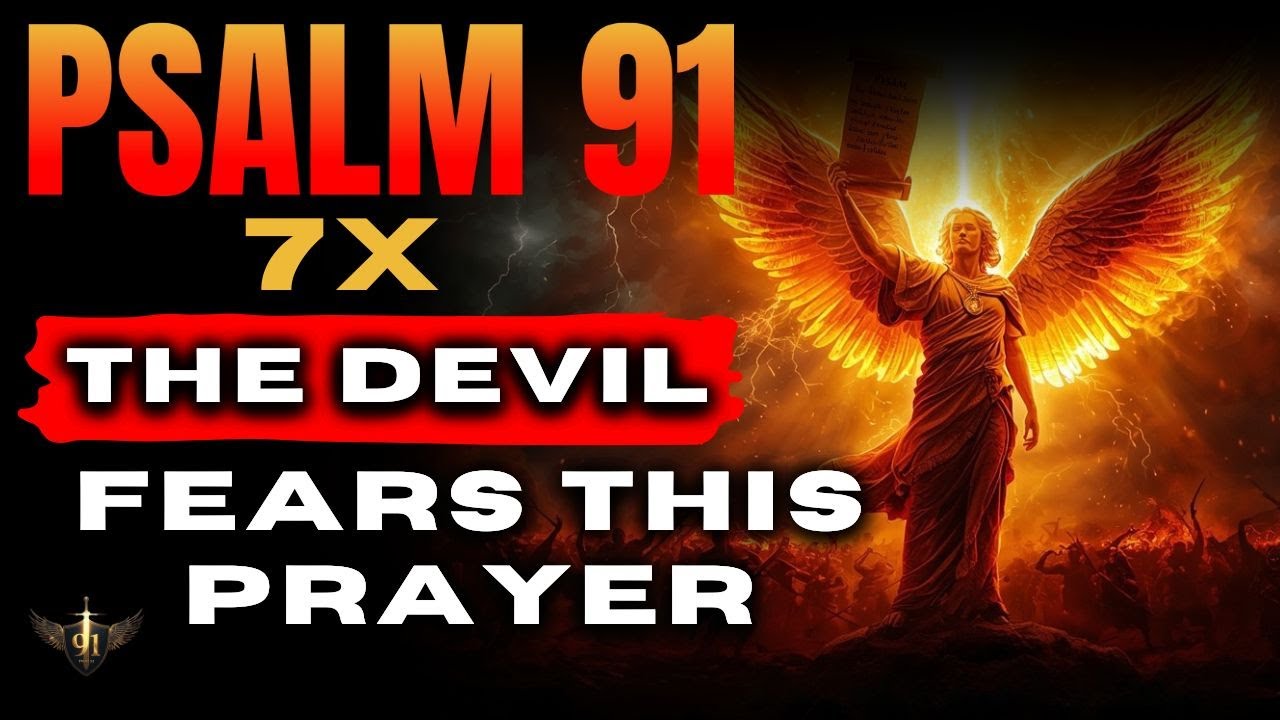 🔥 God Just Revealed: 7 Times Psalm 91 to Protect You from Every Evil (Before It’s Too Late)