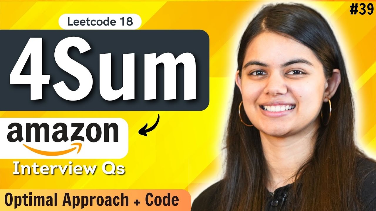 4 Sum Problem | Optimal Approach | DSA Series by Shradha Ma'am