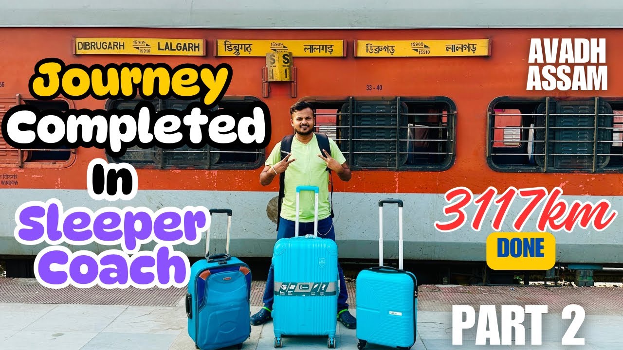 15910 Avadh Assam Express में असम की ओर | Train Journey to North East India - Part 2 ✅