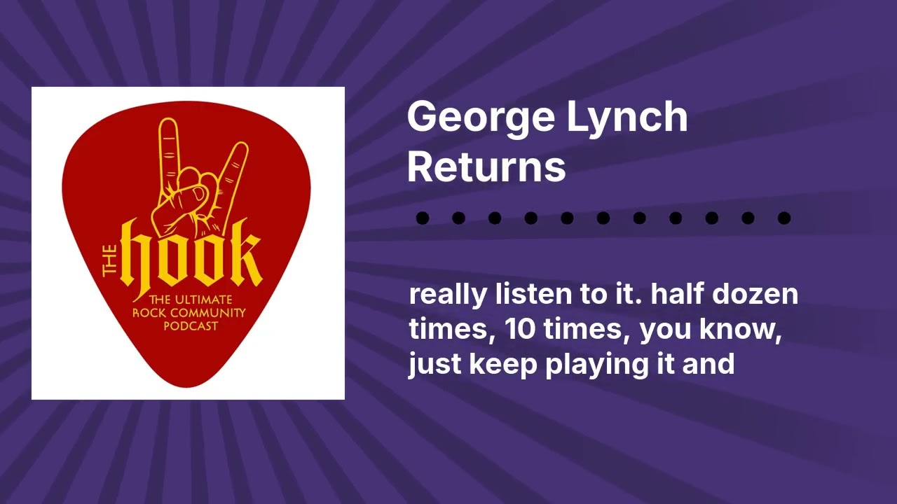 George Lynch Returns | The Hook Rocks!