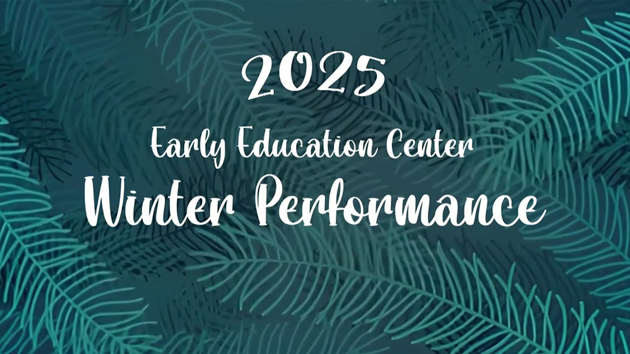 Early Education Center Winter Performance 2025