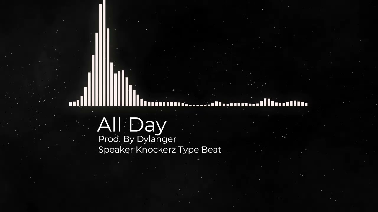 [Free For Non Profit] All Day - Speaker Knockerz Type Beat [Prod. By Dylanger]