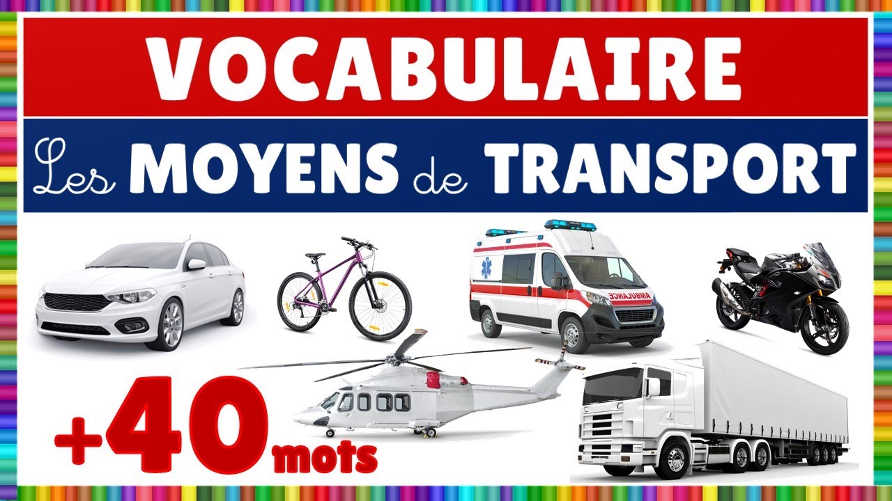 Vocabulaire : les moyens de transport