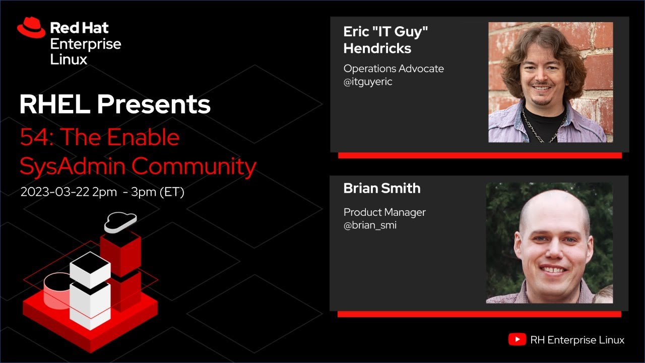 Enable SysAdmin Community | Red Hat Enterprise Linux Presents 54