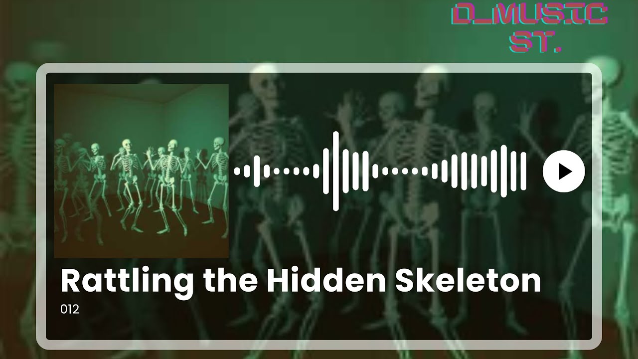 Rattling the Hidden Skeleton