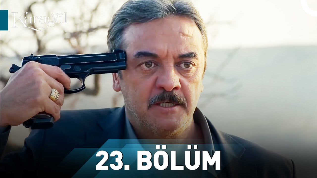 Karagül 23. Bölüm