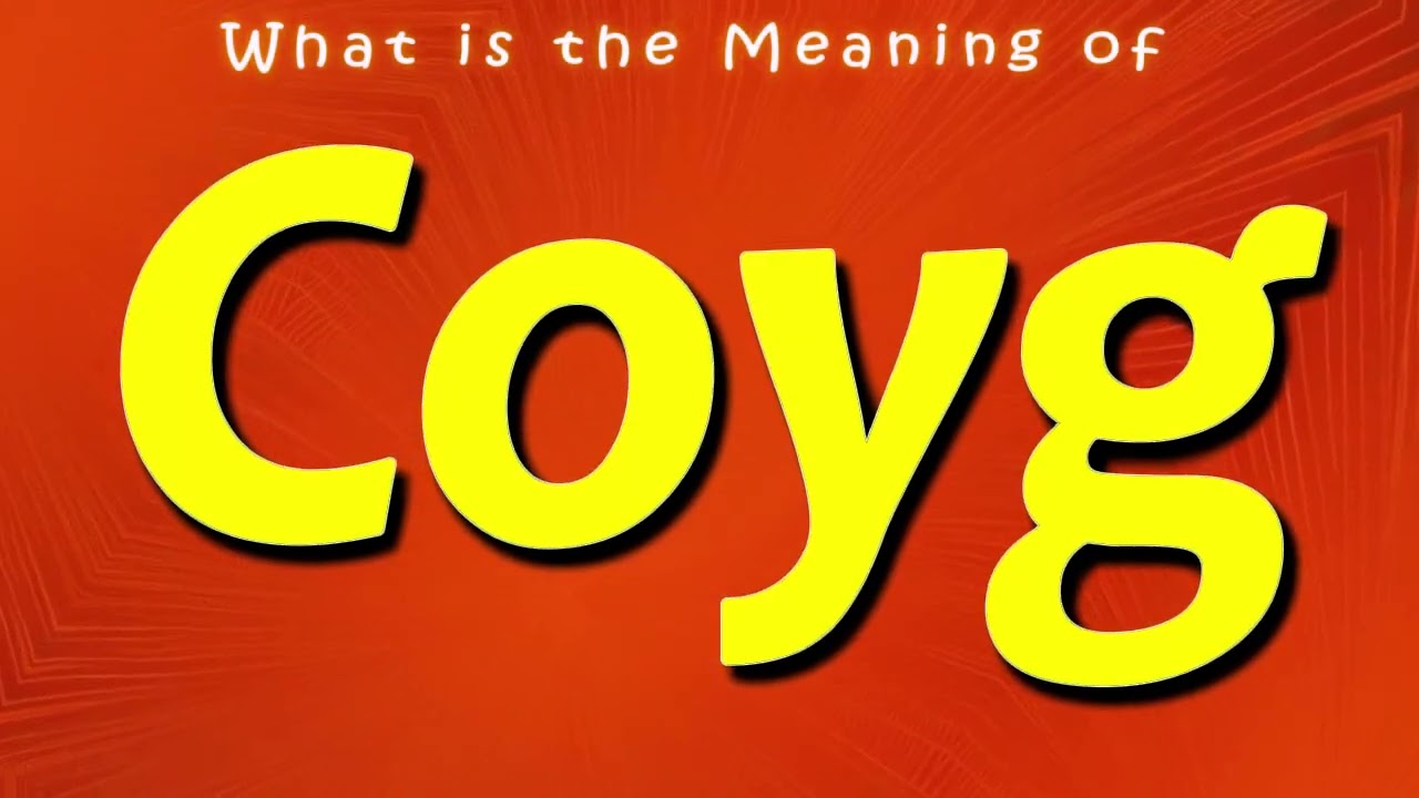 What is the Meaning of Coyg | Coyg Stands for