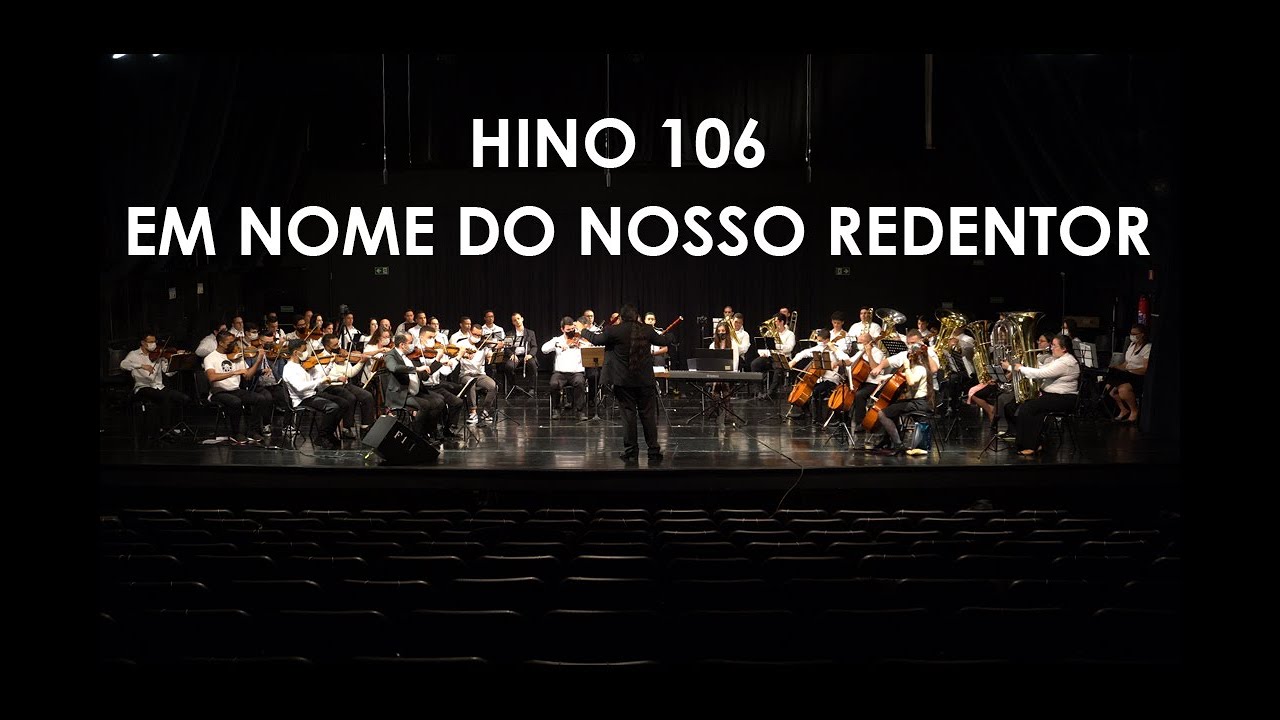 Hino 106 - Em Nome do Nosso Redentor